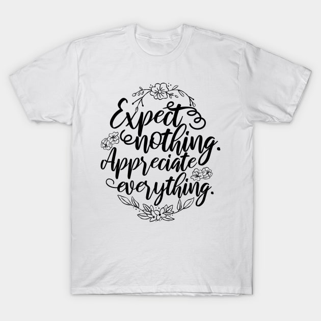 'Expect Nothing Appreciate Everything' Cancer Awareness T-Shirt by ourwackyhome